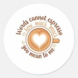 Woorden Kunnen Niet Espresso Liefde Valentijn Grap Ronde Sticker