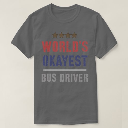 WOORDEN OKAYEST BUS DRIVER 2 T-SHIRT (Design voorkant)