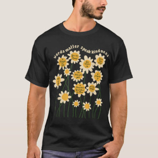 Woorden spreken over vriendelijkheid Inspirerend b T-shirt