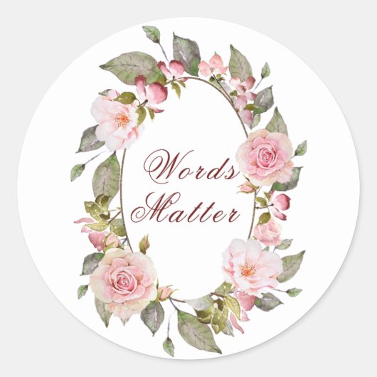 "Woorden zijn belangrijk" Bloemen Lijst 1 Ronde Sticker (Voorkant)