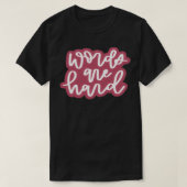 woorden zijn hard 4 t-shirt (Design voorkant)