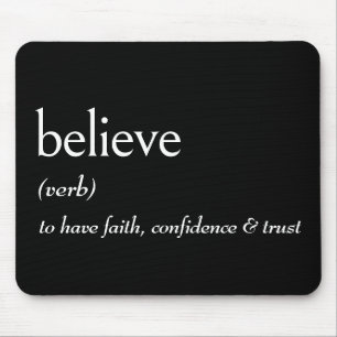 Woordenboekdefinitie voor Believe Muismat