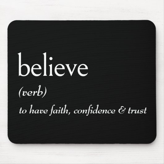 Woordenboekdefinitie voor Believe Muismat (Voorkant)