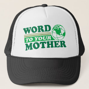Word aan je moeder trucker pet