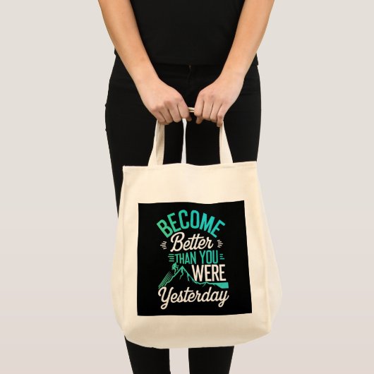 Word beter dan je gisteren was tote bag (Voorkant (product))
