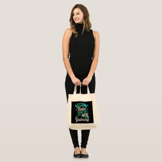 Word beter dan je gisteren was tote bag (Voorkant (model))