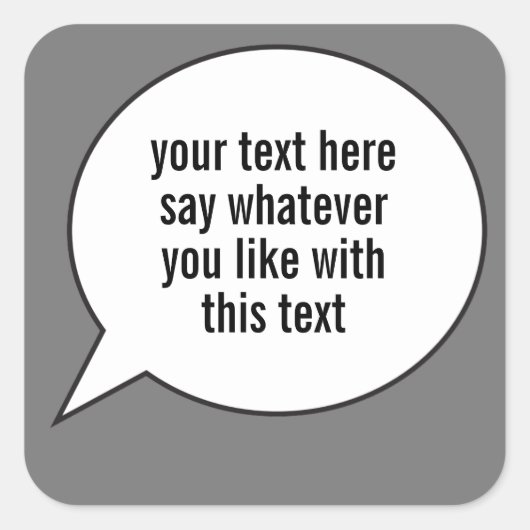 Word Bubble Speech Ballon met uw woorden Vierkante Sticker (Voorkant)