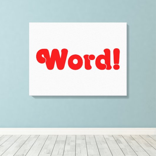 Word! Canvas Afdruk (Insitu (Houten vloer))