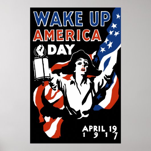 Word de Dag van Amerika wakker - WWI Poster (Voorkant)