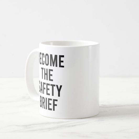 Word de Safety Brief grappig en sarcastisch citaat Koffiemok (Voorkant links)