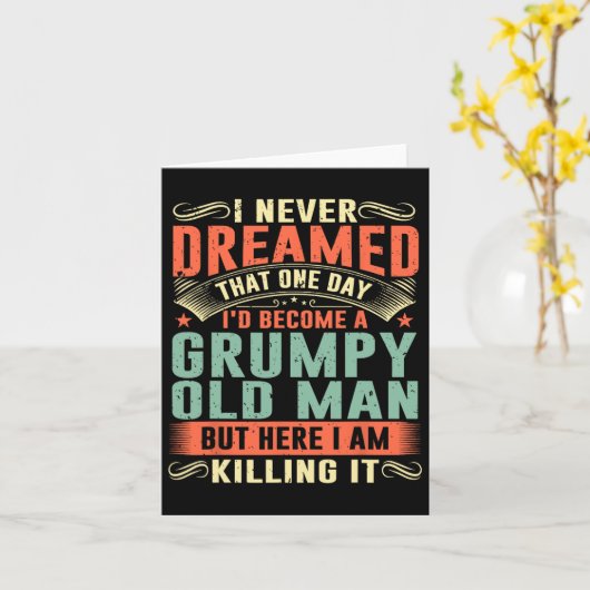 Word een chagrijnige oude Man vaders dag voor papa Kaart (Gele Bloem)