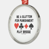 Word een goot voor het bestraffen van Play Bridge Metalen Ornament (Links)