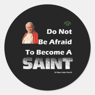 Word een heilige - Sint-Paus Johannes Paulus II - Ronde Sticker