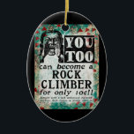 Word een rotbeklimmer - Funny Vintage Ad Keramisch Ornament<br><div class="desc">Grappig dat je je  krantenadvertentie opnieuw kunt voorstellen omdat je een rotsklimmer bent geworden</div>