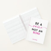 Word een stem niet een Echo Gepersonaliseerde Naam Notitieboek (Binnen)