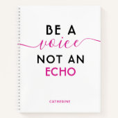 Word een stem niet een Echo Gepersonaliseerde Naam Notitieboek (Voorkant)