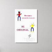 Word een veelzijdige danser wit canvas afdruk (Voorkant)