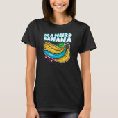 Word een vreemde banaan grappige Pop T-shirt (Voorkant)