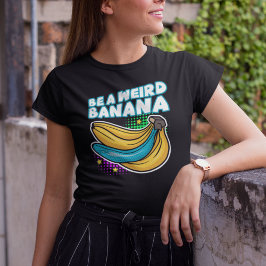 Word een vreemde banaan grappige Pop T-shirt