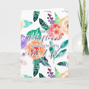 Word een wilde bloem die Bravely Wild & Free kweek Kaart
