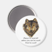 Word een Wolf Fun Inspirerend Wolf Quote Magneet (Voorkant / Achterkant)