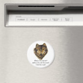 Word een Wolf Fun Inspirerend Wolf Quote Magneet (Insitu (Vaatwasser))