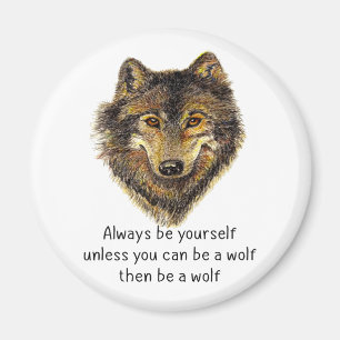 Word een Wolf Fun Inspirerend Wolf Quote Magneet