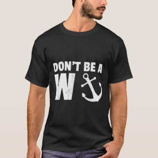 Word geen Wanker Funny Anchor Novelty T-shirt