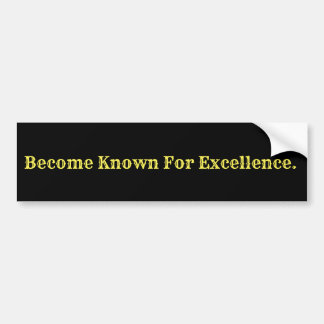 Word gekend voor uitmuntendheid bumpersticker