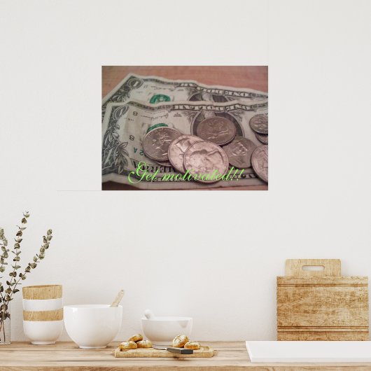 Word gemotiveerd!! poster (Keuken)