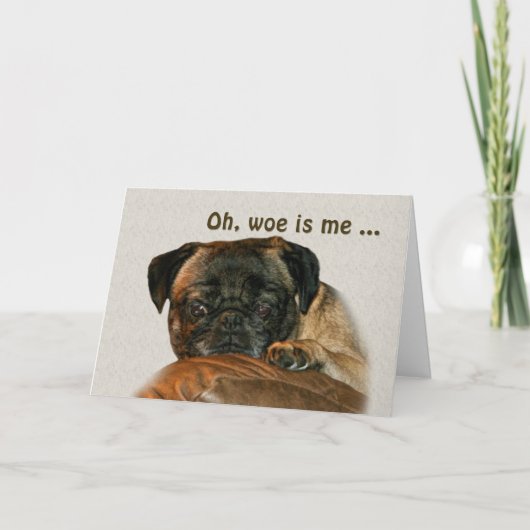 Word goed, Droevige Pug Hond Kaart (Voorkant)