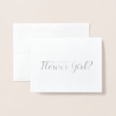 Word jij mijn Bloemenmeisje? Modern Script Silver Folie Kaarten (Voorkant met envelop)