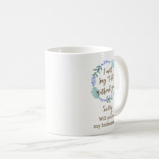 word jij mijn bruidblauwe florale mok? koffiemok (Voorkant rechts)