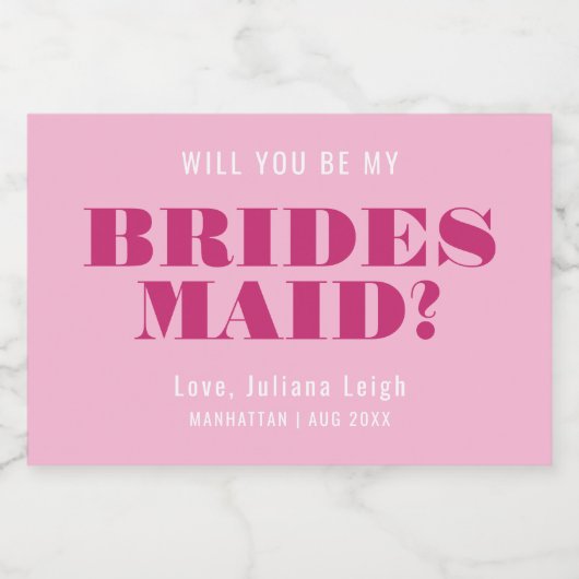 Word jij mijn bruidsmeisje Bold Pink Bach Sparkling Wijnetiket (Enkel label)