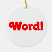 Word! Keramisch Ornament (Voorkant)