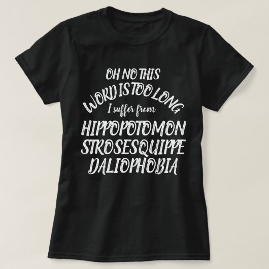 Word lange Hippopotomonstrosesquippedalifofobie T-shirt (Design voorkant)
