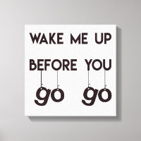 Word me wakker voordat je gaat — Funny Quote Canva