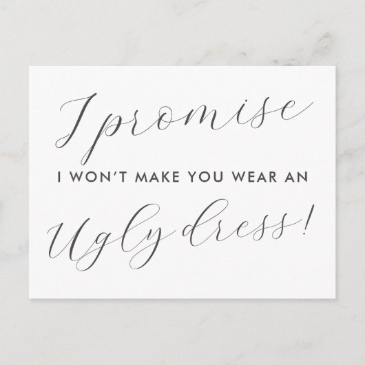 Word mijn Bridesmaid Funny Make Draag Ugly Dress I Uitnodiging Briefkaart (Voorkant)