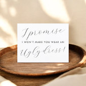 Word mijn Bridesmaid Funny Make Draag Ugly Dress I Uitnodiging Briefkaart