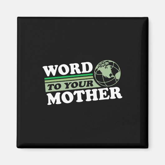 Word naar je moeder aarde om alles te redden magneet (Voorkant)