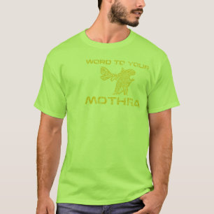 Word naar uw Mothra T-shirt