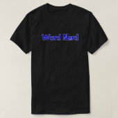 Word Nerd in Blauwe Tekst in Wit T-shirt (Design voorkant)