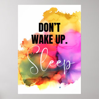 Word niet wakker. Slaap. Anti-motivatie Poster