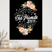 Word nog voor oude vrienden poster (Keuken)