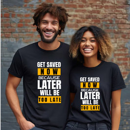 Word nu opgeslagen Later is te laat Unisex T-shirt