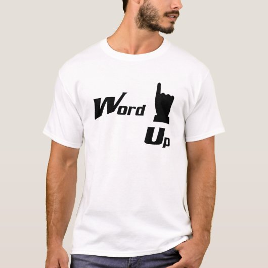 Word omhoog t-shirt (Voorkant)