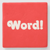 Word! Stenen Onderzetter (Voorkant)