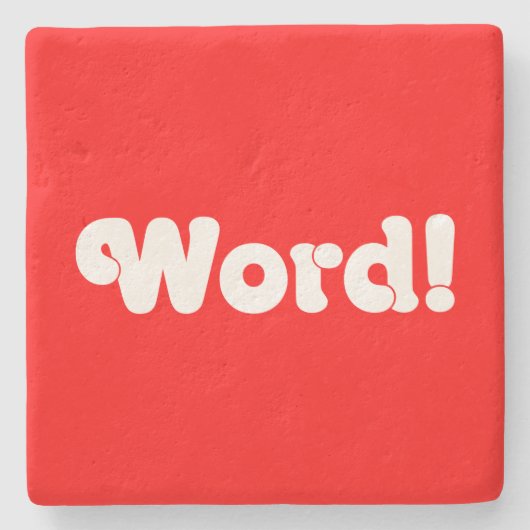 Word! Stenen Onderzetter (Voorkant)