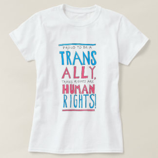 Word trots om een Trans Ally te worden T-shirt
