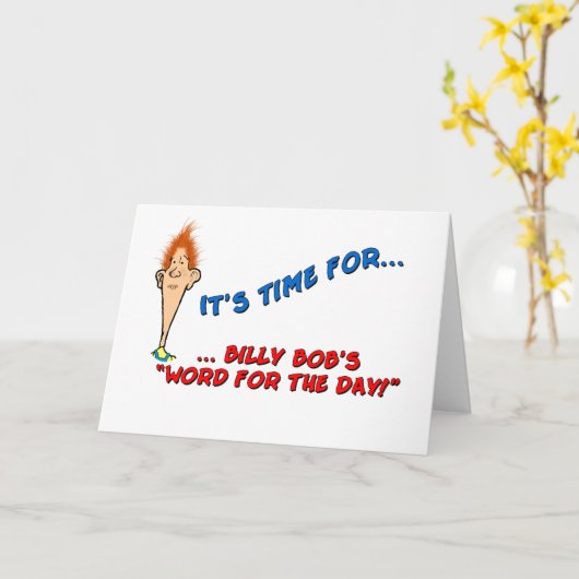 Word van Billy Bob's voor de dag-Verjaardag Kaart (Gele Bloem)